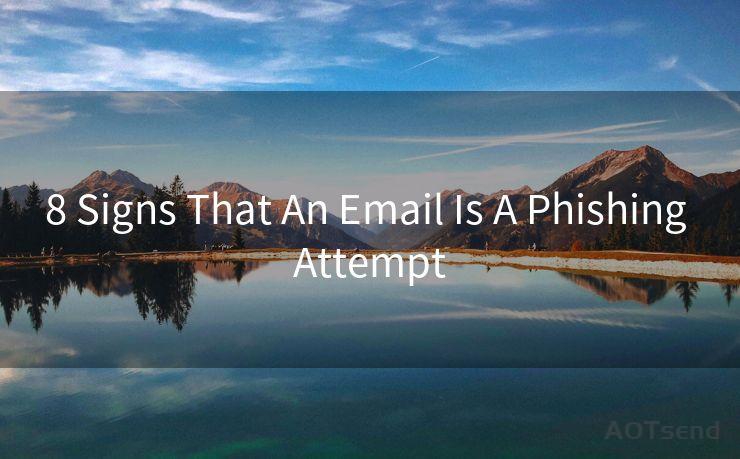 8 Signs That An Email Is A Phishing Attempt