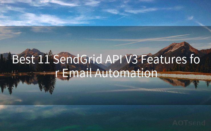 Best 11 SendGrid API V3 Features for Email Automation