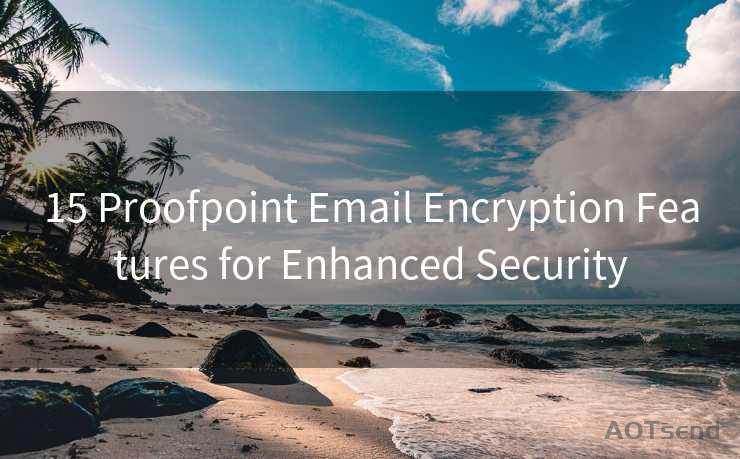 15 Proofpoint Email Encryption Features for Enhanced Security - Send ...